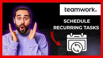 How To Schedule Recurring Tasks On TEAMWORK.COM (Full 2025 Guide)