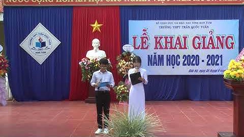 Dẫn CT Lễ khai  giảng năm học mới 2020 - 2021 trường THPT Trần Quốc Tuấn