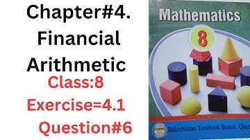 ‎class 8th maths exercise=4.1, question 6, financial Arithmetic|exercise 4.1,Q6 , 8th maths Bal.B