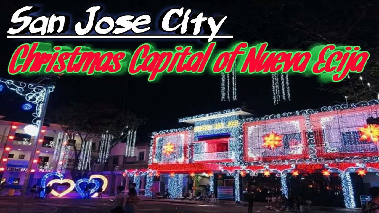 Christmas Capital of Nueva Ecija San Jose City YouTube