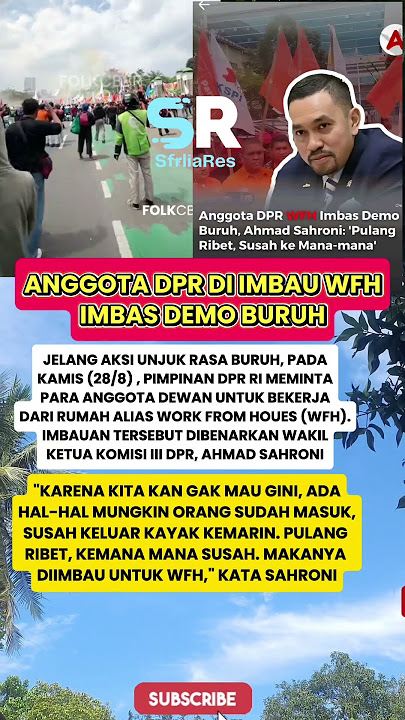 ANGGOTA DPR DI IMBAU WFH IMBAS DEMO BURUH #demodpr #demoburuh #ahmadsahroni #sahroni