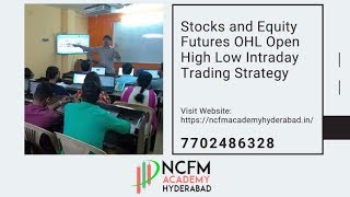 Equity Futures OHL Open High Low Intraday Trading Strategy | NCFM Academy Hyderabad