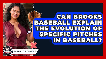 Can Brooks Baseball Explain The Evolution Of Specific Pitches In Baseball?