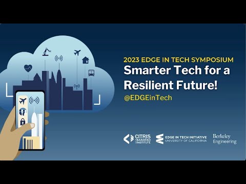 2023 EDGE in Tech Symposium on Smarter Tech for a Resilient Future