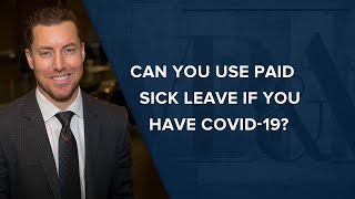 Can You Use Paid Sick Leave If You Have Covid-19?