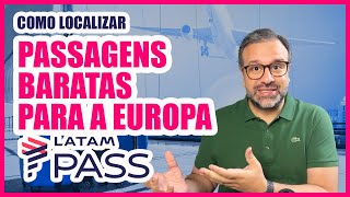 I'll teach you how to find cheap flights to Europe on LATAM PASS.