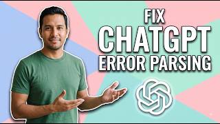 How To Fix ChatGPT Error Parsing (Easy Guide)