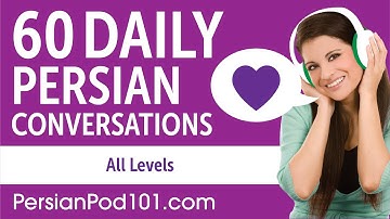 2 Hours of Daily Persian Conversations - Persian Practice for ALL Learners