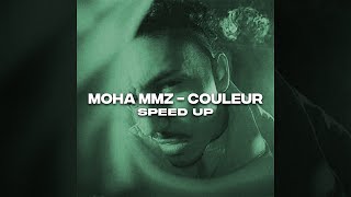 MOHA MMZ - COULEUR (SPEED UP)