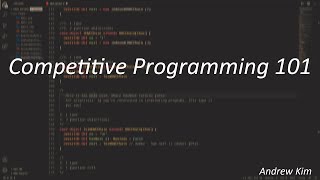Andrew Kim Competitive Programming 101