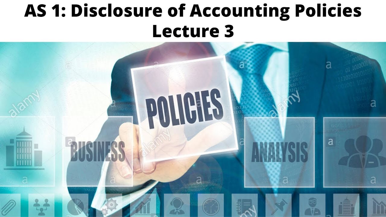 AS 1 Disclosure of Accounting Policies (Lecture 3) YouTube