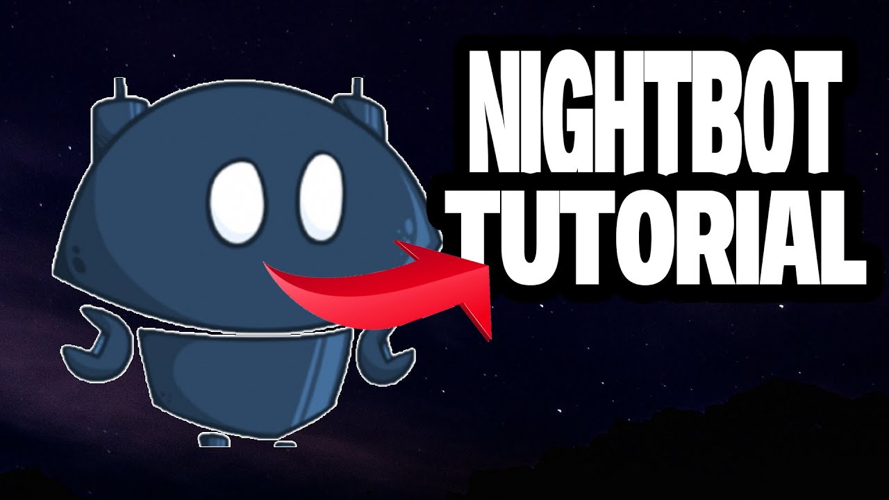 NIGHTBOT | TUTORIAL| HERR MAURRUS