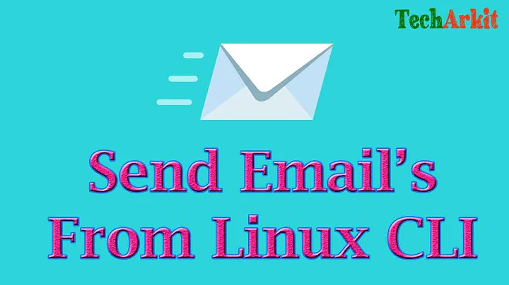 sendEmail | Simple utility to send emails from Linux Command Line | Tech Arkit