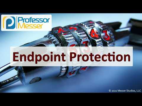 Endpoint Protection - SY0-601 CompTIA Security+ : 3.2