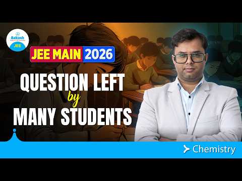 Why Students Leave This Question? | JEE Main 2026 Chemistry🎯
