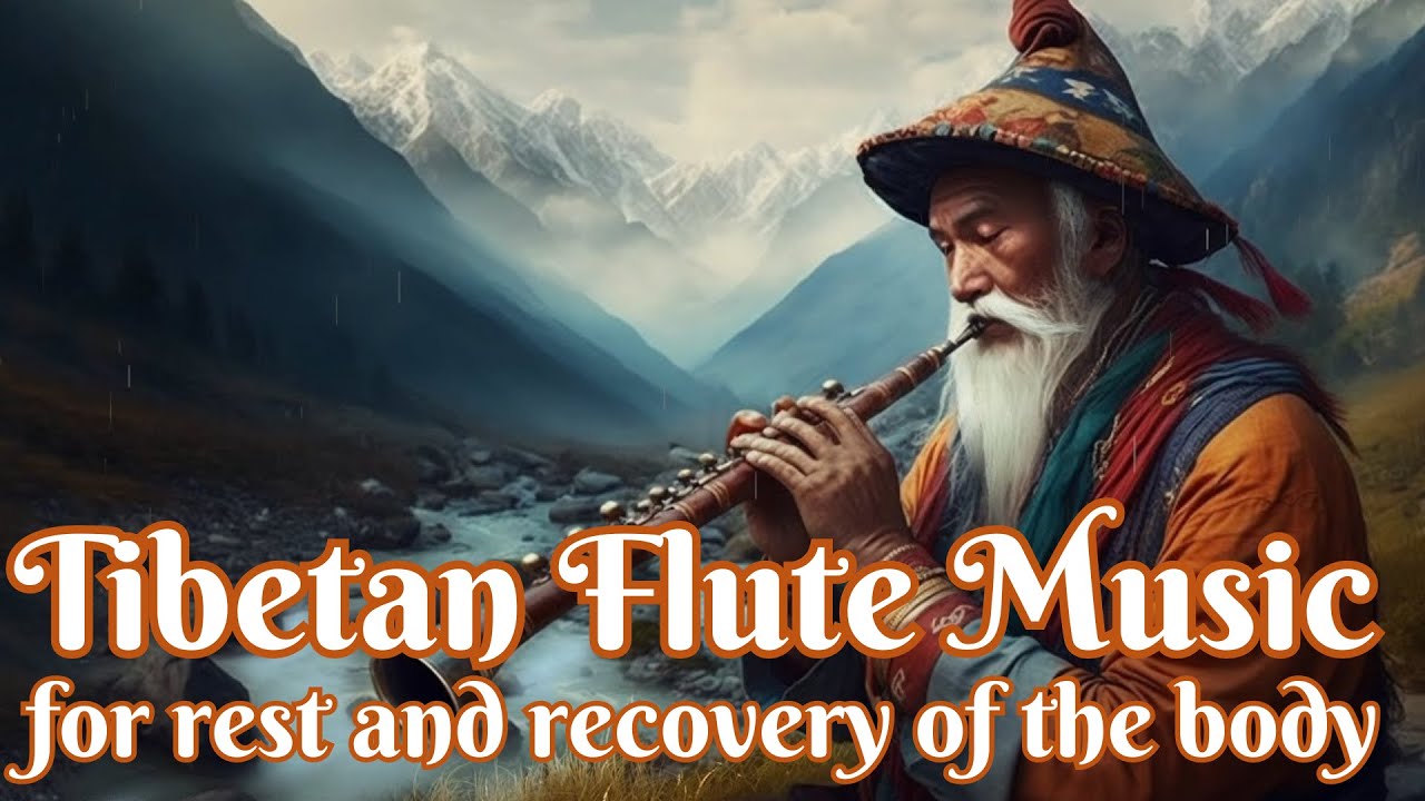 tibetan-flute-music-for-rest-and-recovery-of-body-sleep-relaxation