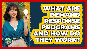 What Are Demand Response Programs And How Do They Work? - Your Utilities Hub