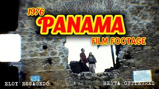 1976 PANAMA Film Footage Vacation Eloy Escagedo Lliraldi and Berta Gutierrez Jimenez