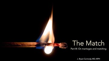 The Match, Part 3: On marriages and matching