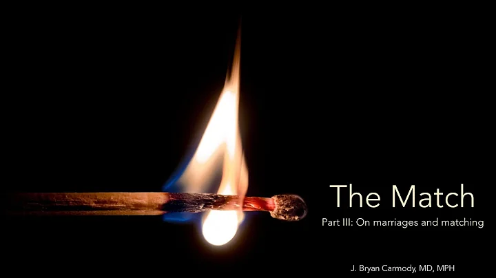 The Match, Part 3: On marriages and matching