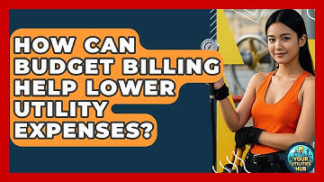 How Can Budget Billing Help Lower Utility Expenses? - Your Utilities Hub
