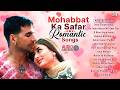 Mohabbat-Ka-Safar Romantic Songs | Audio Jukebox | Bollywood Hindi Songs | Love Songs Playlist