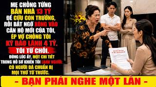 Sau Khi Bán Căn Nhà 13 Tỷ Để Cứu Con Trưởng, Mẹ Chồng Về Sống Trong Căn Hộ Cũ Rồi Xông Tới Nhà Mới