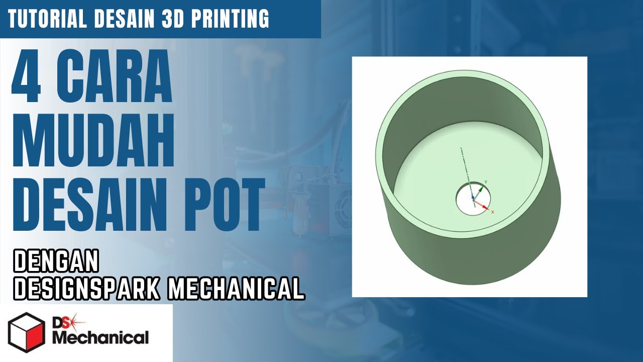 Tutorial Desain 3D Printing - 4 Cara Mudah Desain Pot, Langsung Bisa ...