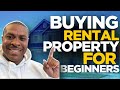 Buying Rental Property For Beginners (4 Key Tips)