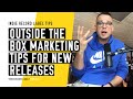 Outside the Box Marketing Ideas - (How to Run an Indie Record Label in 2022)