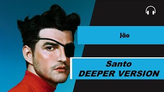 Deeper Version Jão - Santo