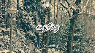 The Calling - Anything (audio)