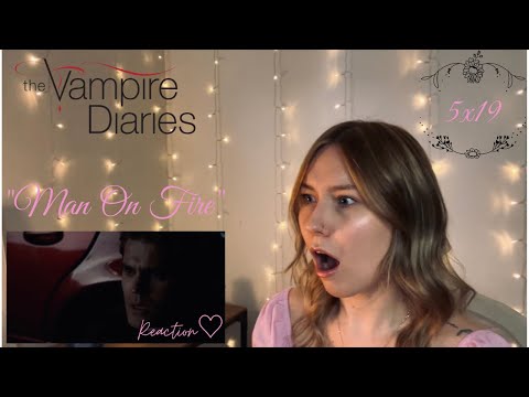 The Vampire Diaries 5x19 - "Man On Fire" Reaction