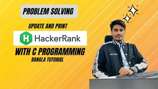 Update and Print Hacker Rank Problem Solving in Bangla with C Programming