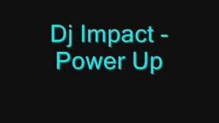 Dj Impact - Power Up
