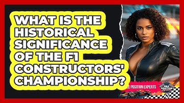 What Is The Historical Significance Of The F1 Constructors