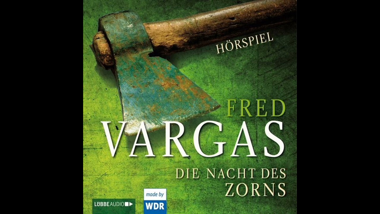 Die Nacht des Zorns (Fred Vargas) Hörspiel Teil 2 von 2