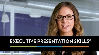 Executive Presentation Skills® | A Quick Overview