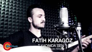 Fatih KARAGÖZ Yadımda Sen 2017 Ozan Kıyak ile Zaman Tüneli Resimi