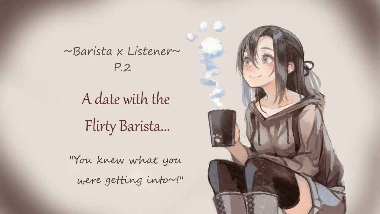 Бариста x Слушатель~ (10KSpecial) Свидание с кокетливым бариста...