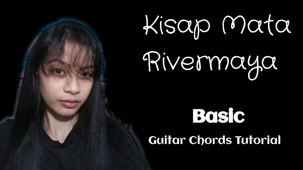 KISAPMATA RIVERMAYA BASIC GUITAR CHORDS TUTORIAL NICOLE ANN JEANARTH YouTube