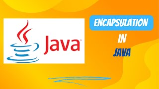 15. Encapsulation in Java in Detail.