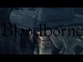 [Bloodborne] Father Gascogine Boss Fight [NG+]