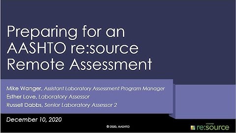 Preparing for an AASHTO re:source Remote Assessment (December 2020)