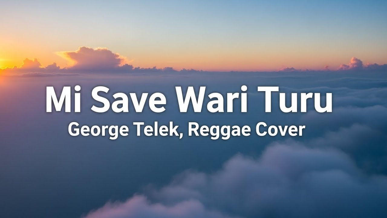 💯🔥Mi Save Wari Turu – Reggae Version I George Telek I Big Gee Remix Studios🔥🎶