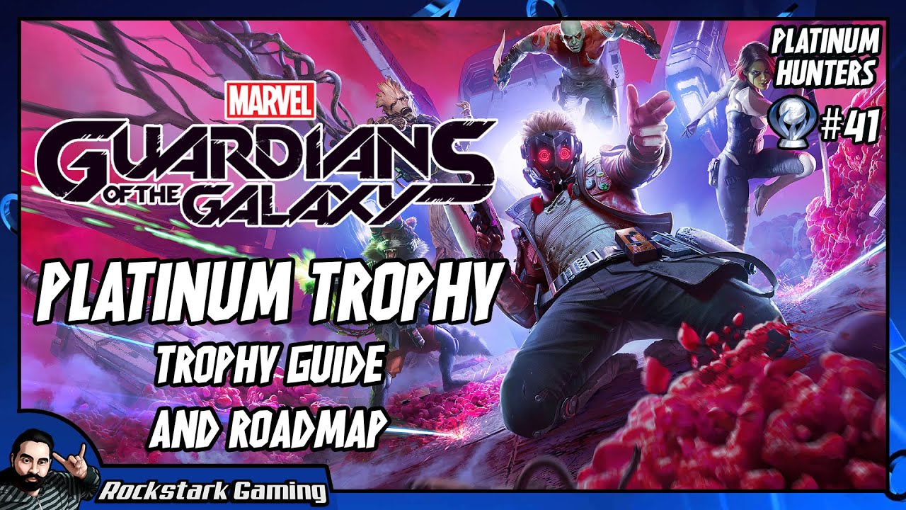 Guardians of the Galaxy Trophy & Achievement Guide & Roadmap