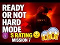 Ready or Not ? Mission (7) Sinuous Trail - Rating S Hard Mode