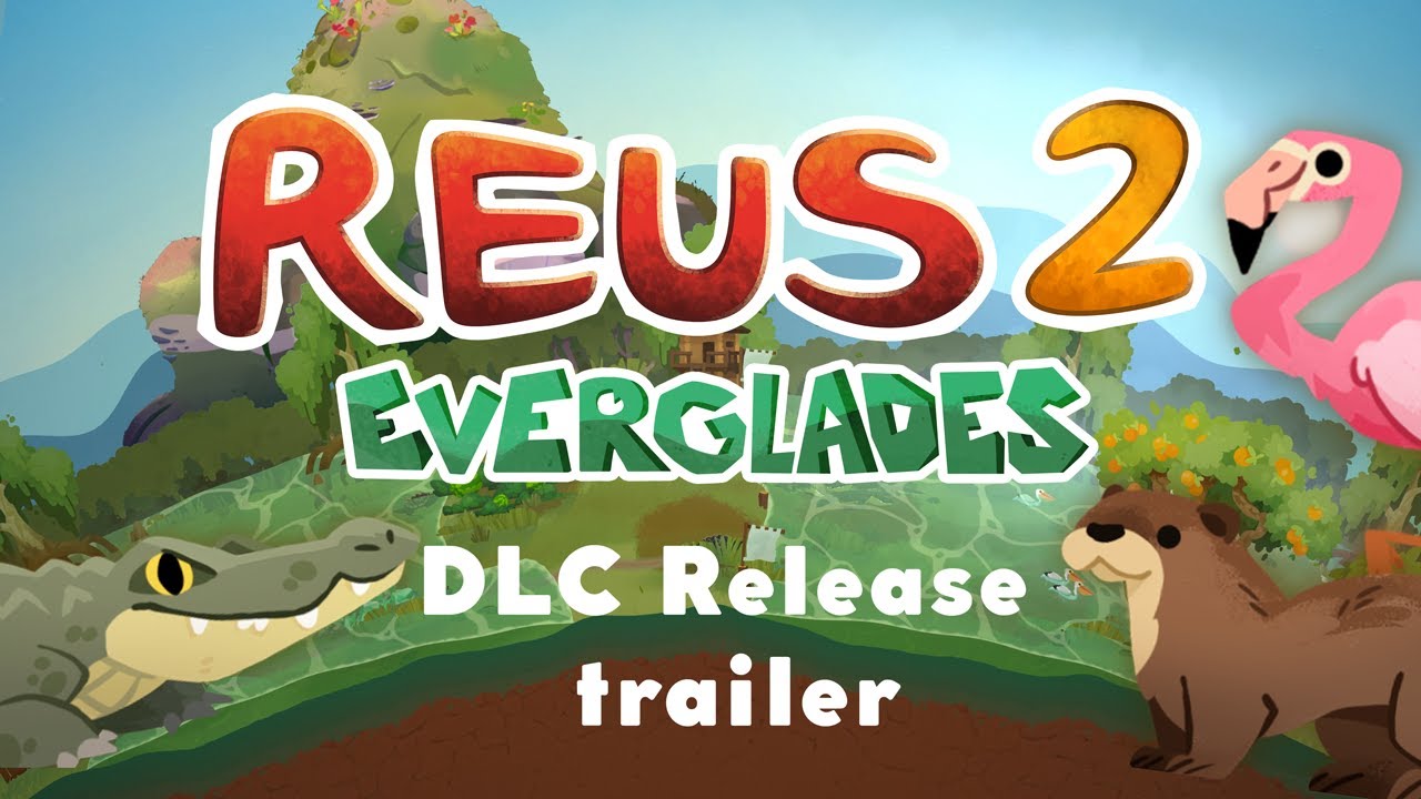 Reus 2 - Everglades DLC Trailer
