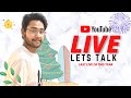 Live | Let's Talk | LAST VIDEO OF THE YEAR 2020