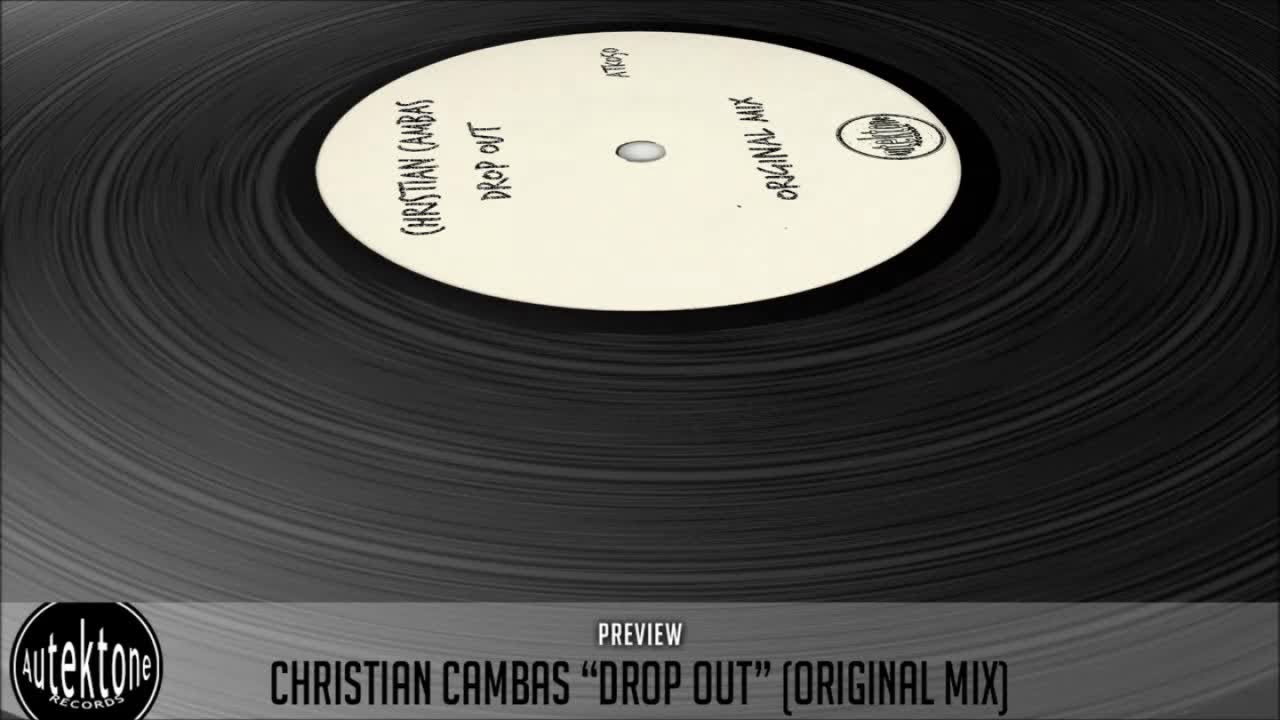 Christian Cambas - Drop Out (Original Mix) - Official Preview (Autektone Records)